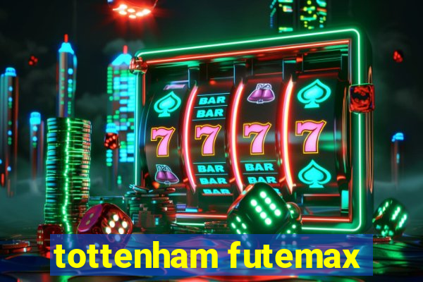 tottenham futemax